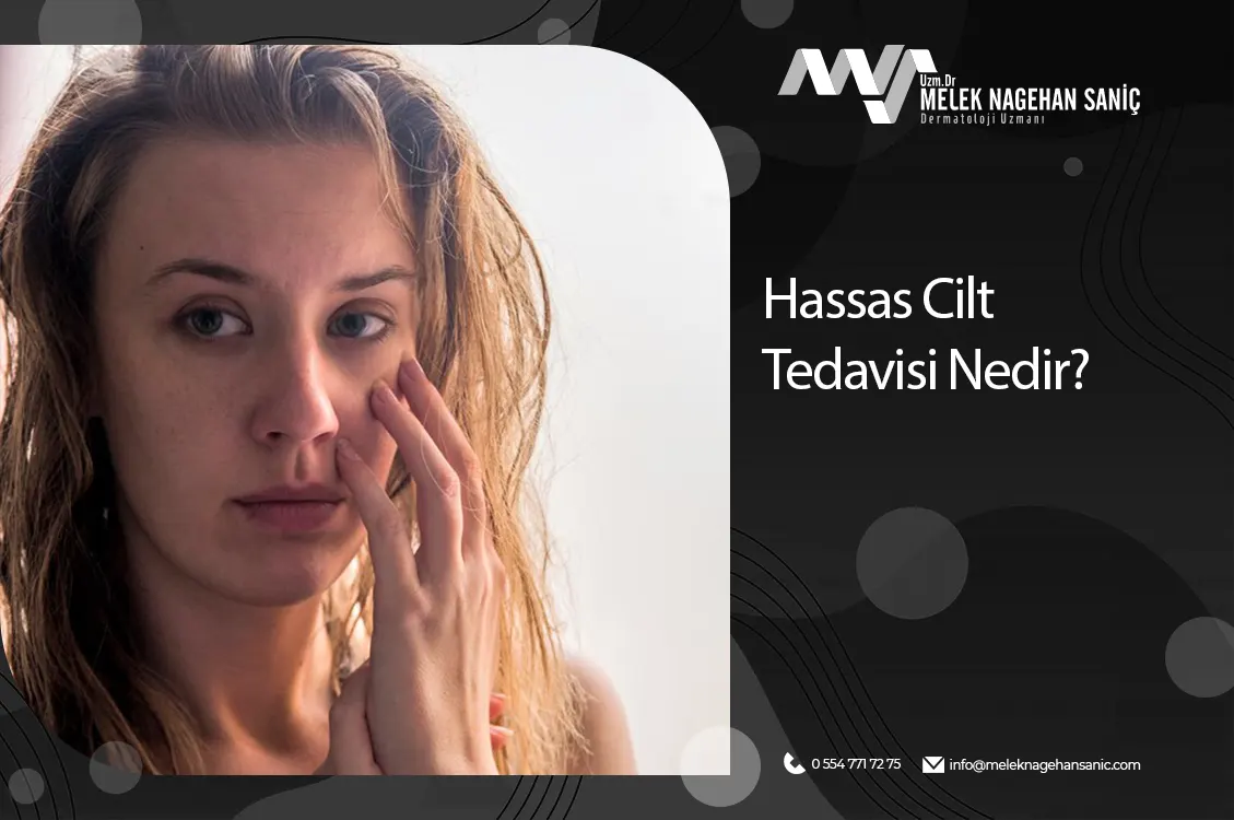 Hassas Cilt Tedavisi Nedir